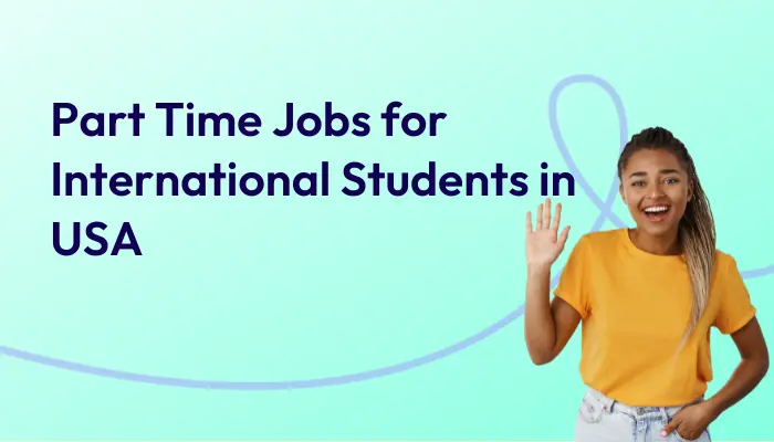 Part Time Jobs for International Students in USA