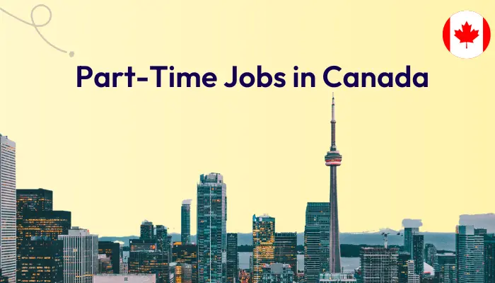 Part-Time Jobs in Canada for Nigerian Students